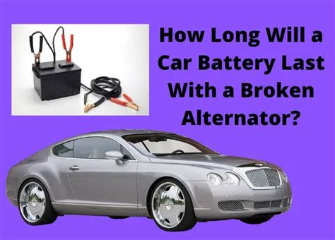 how long can a car battery last without an alternator